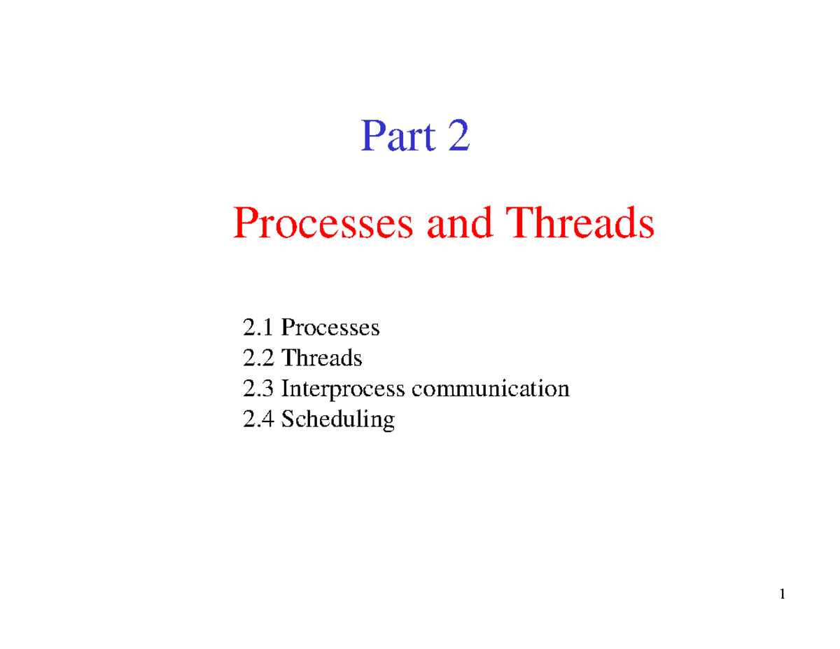 OS-Part-02 - Processes and Threads - Processes and Threads Part 2 2 ...