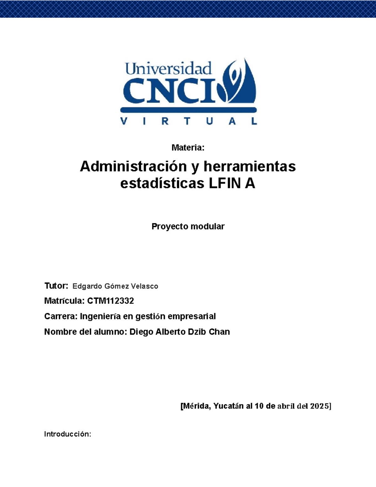 Estadística y Mejora en Administración: Proyecto Modular LFIN A - Studocu
