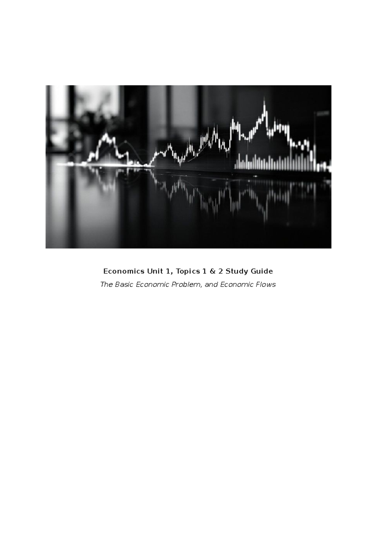 Economics Unit 1 Study Guide: The Basic Economic Problem & Flows - Studocu