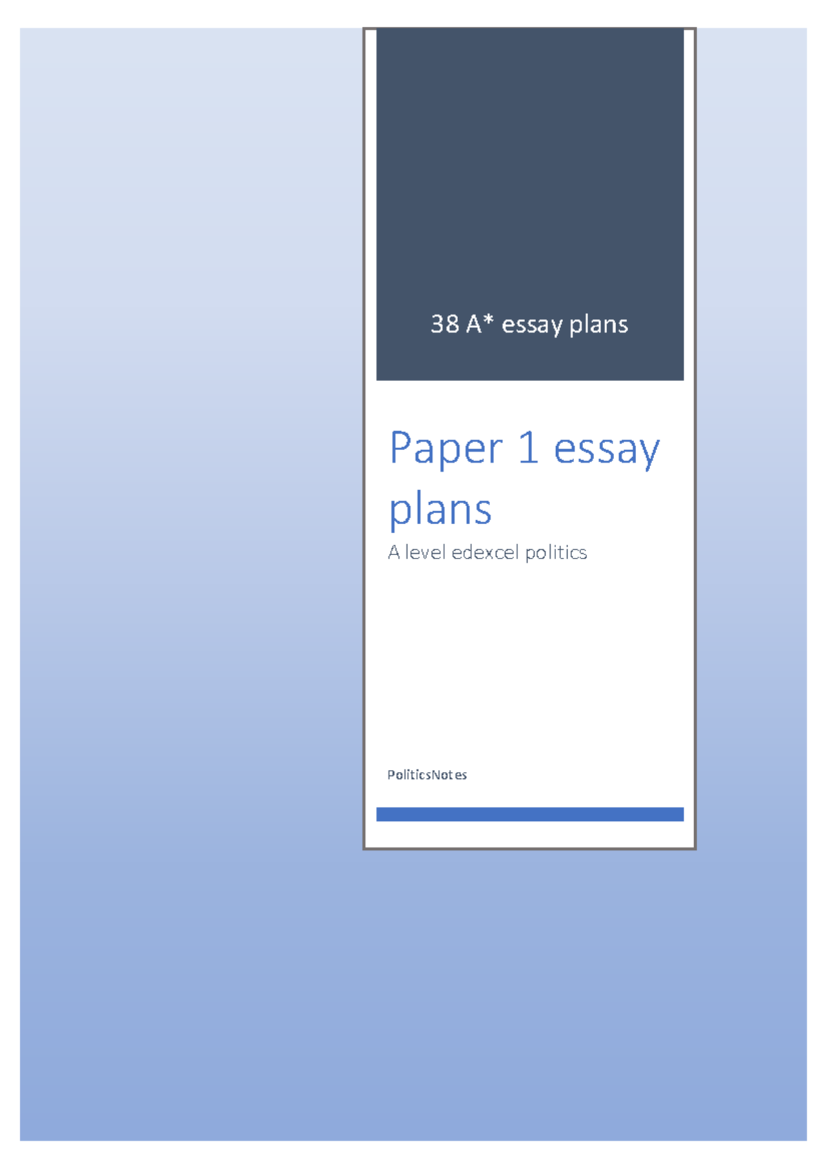 A Level Edexcel Politics: 38 Essay Plans for Paper 1 Exam - Document Preview