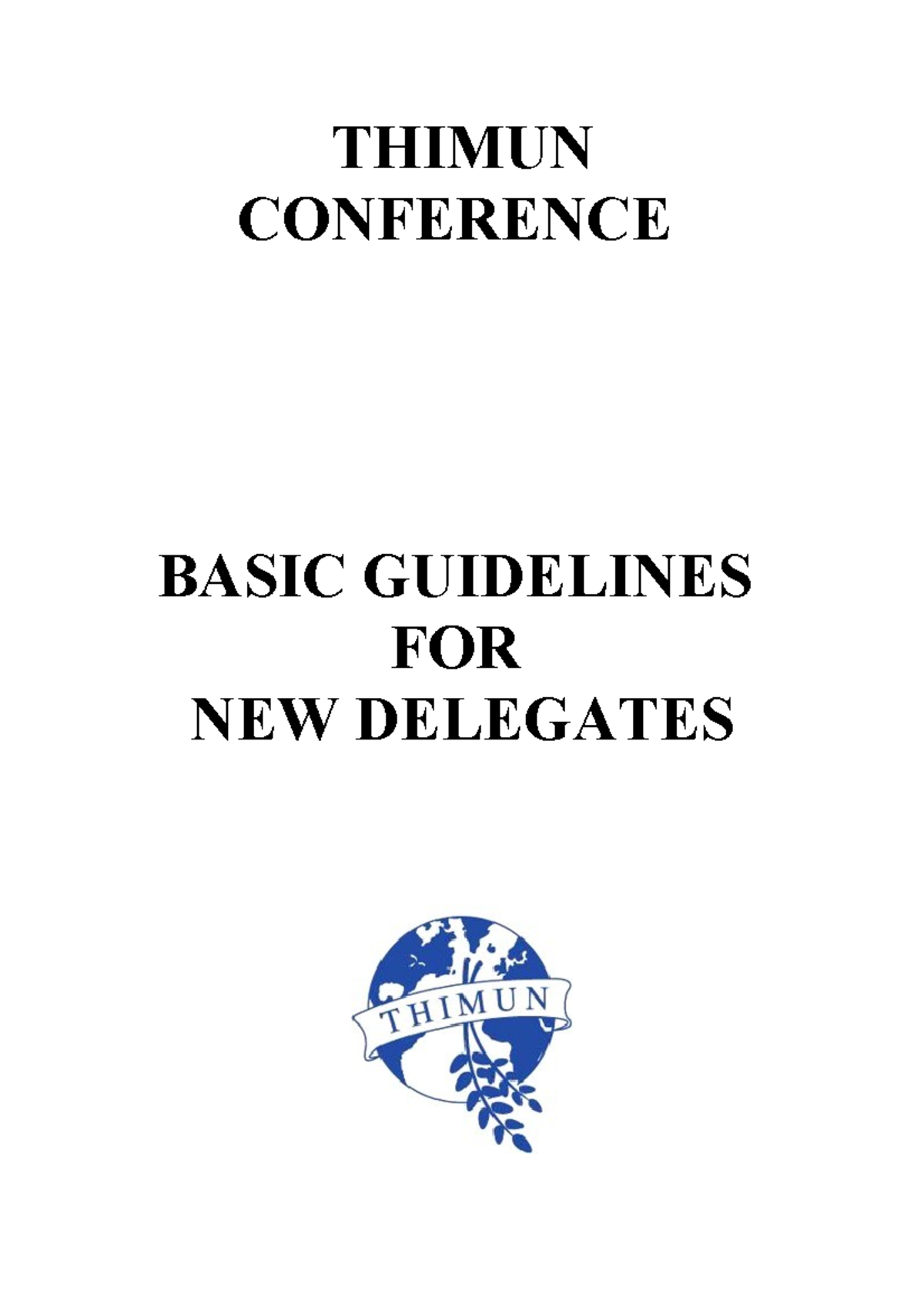 MUN Basic Guidelines for Delegates - THIMUN CONFERENCE BASIC GUIDELINES ...
