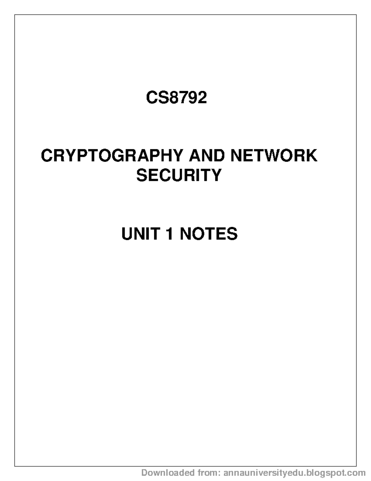 Unit 1 CS8792 CNS Notes PIT (annauniversityedu - CS CRYPTOGRAPHY AND ...