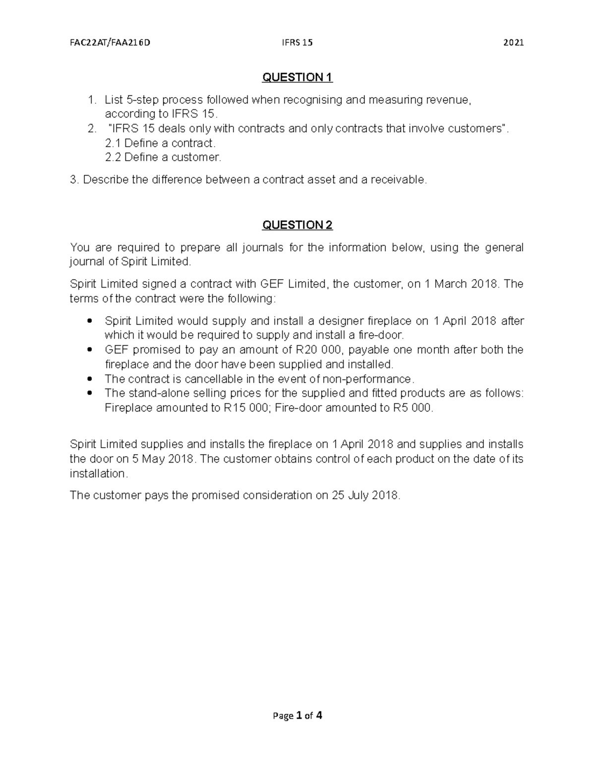 IFRS 15 Questions - QUESTION 1 1. List 5-step process followed when ...