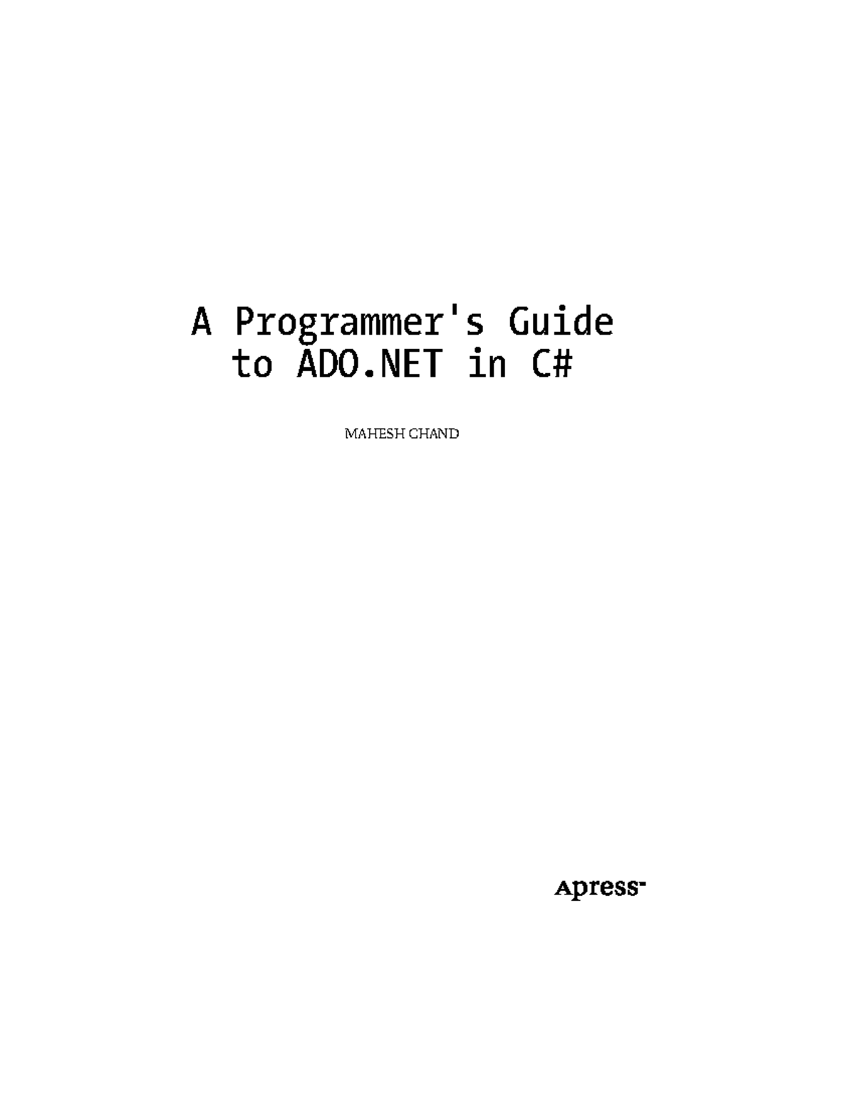 APress - A Programmer's Guide to ADO.NET in C# - A Programmer’s Guide ...