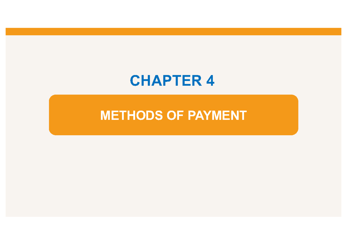 CHAPTER 4: METHODS OF PAYMENT - ADVANCED PAYMENT & COLLECTION ...