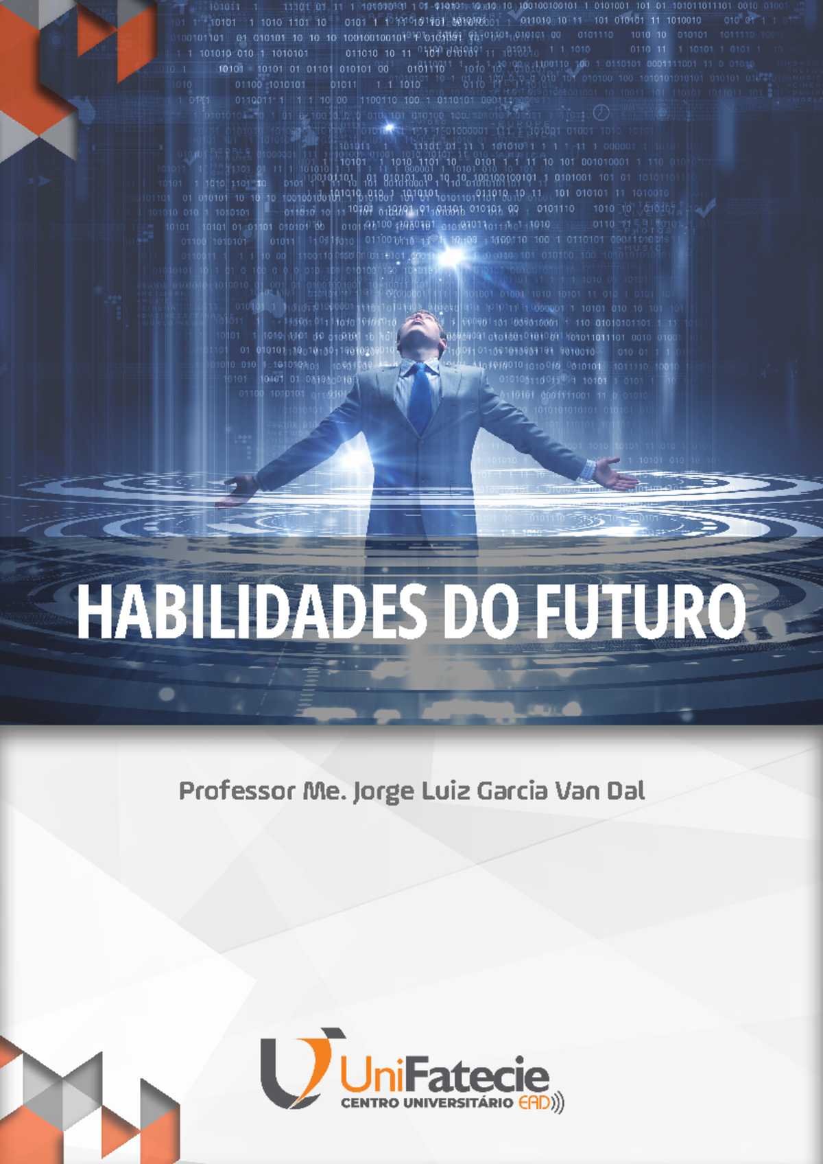 Apostila - Habilidades DO Futuro - ####### Professor Me. Jorge Luiz ...