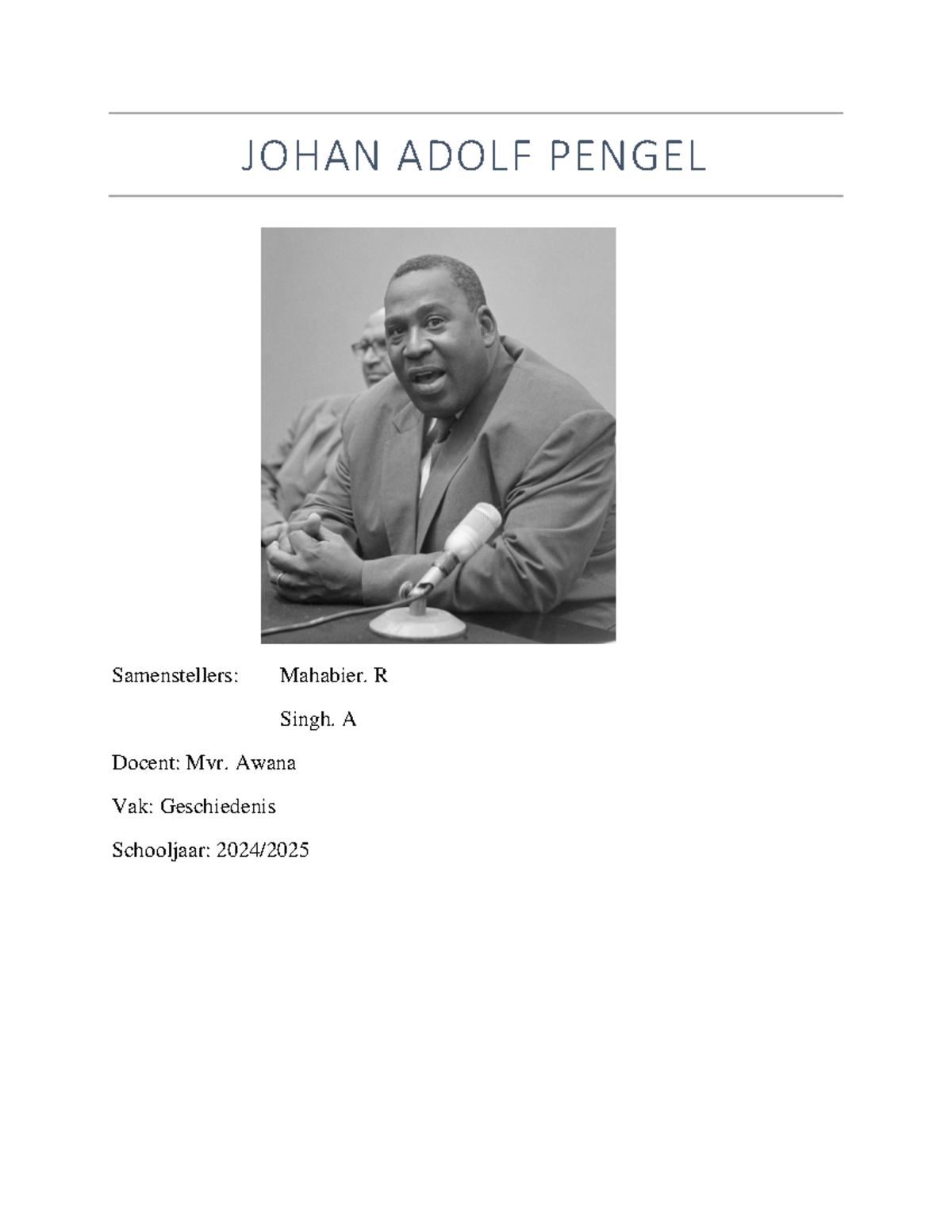 Geschiedenis Verslag over Johan Adolf Pengel (Geschiedenis 101 ...