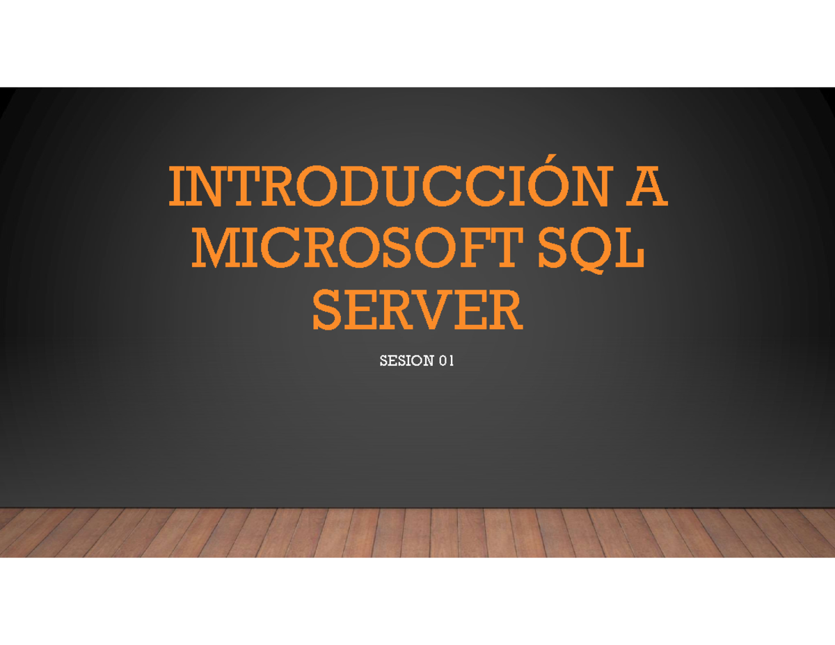 Sesion 01 sql basico - base de datos - INTRODUCCIÓN A MICROSOFT SQL ...