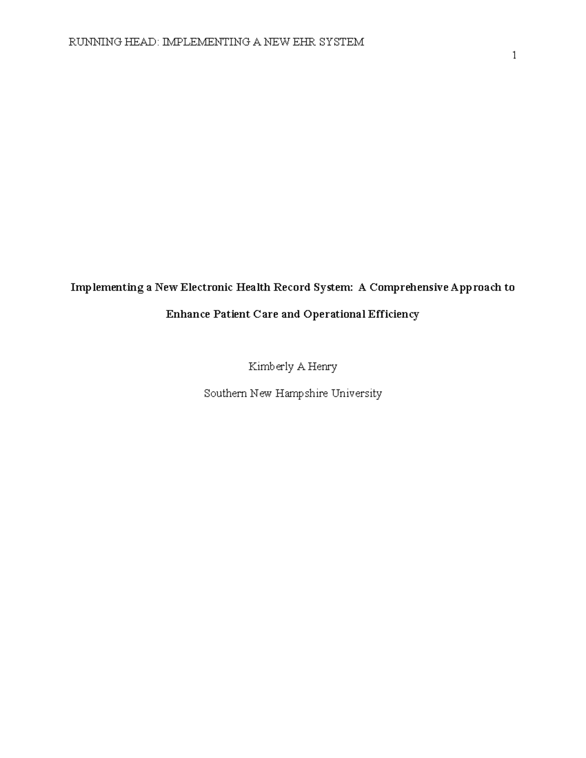 HIM 220 Milestone Three: Implementing a New EHR System for Patient Care ...