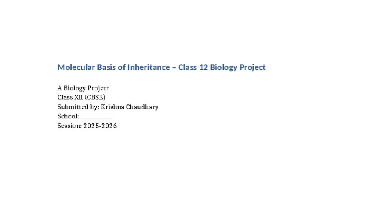 Molecular Basis of Inheritance Project - Class XII Biology - Studocu