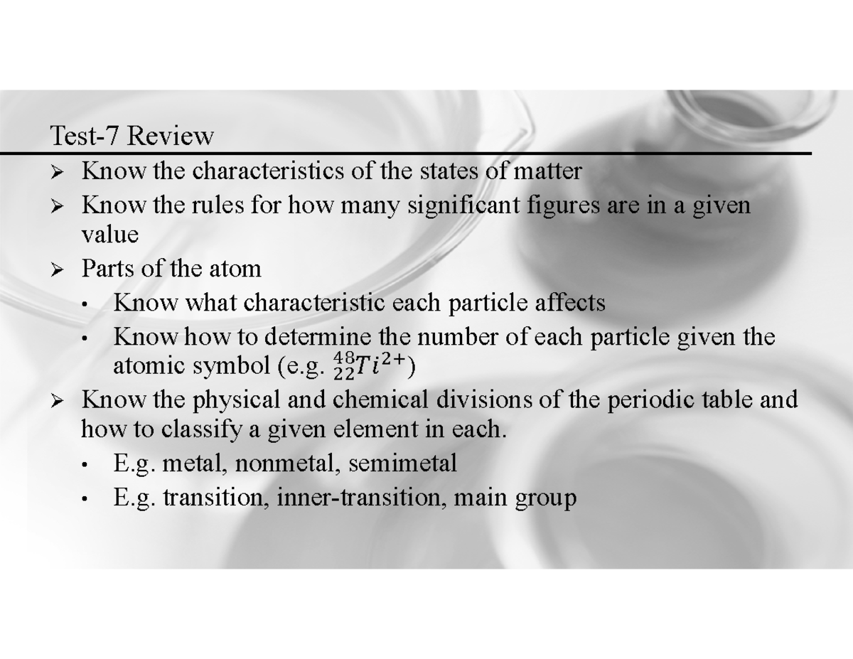 CH 107 Test-7 Review (ch 1-18) Canvas - Know the characteristics of the ...