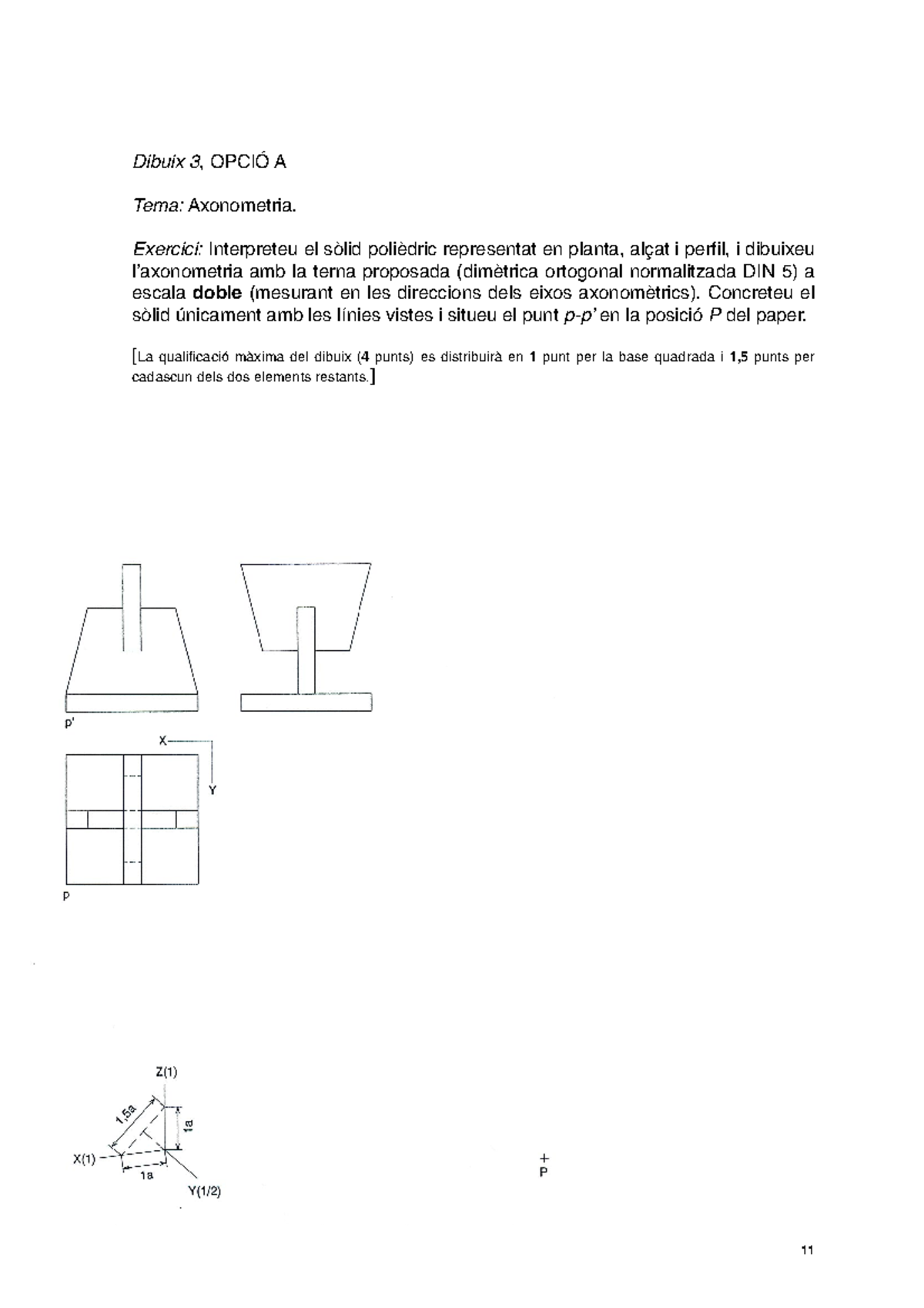 PAU-AXO-4 - Exercicis d'Axonometria per a Selectivitat - Studocu