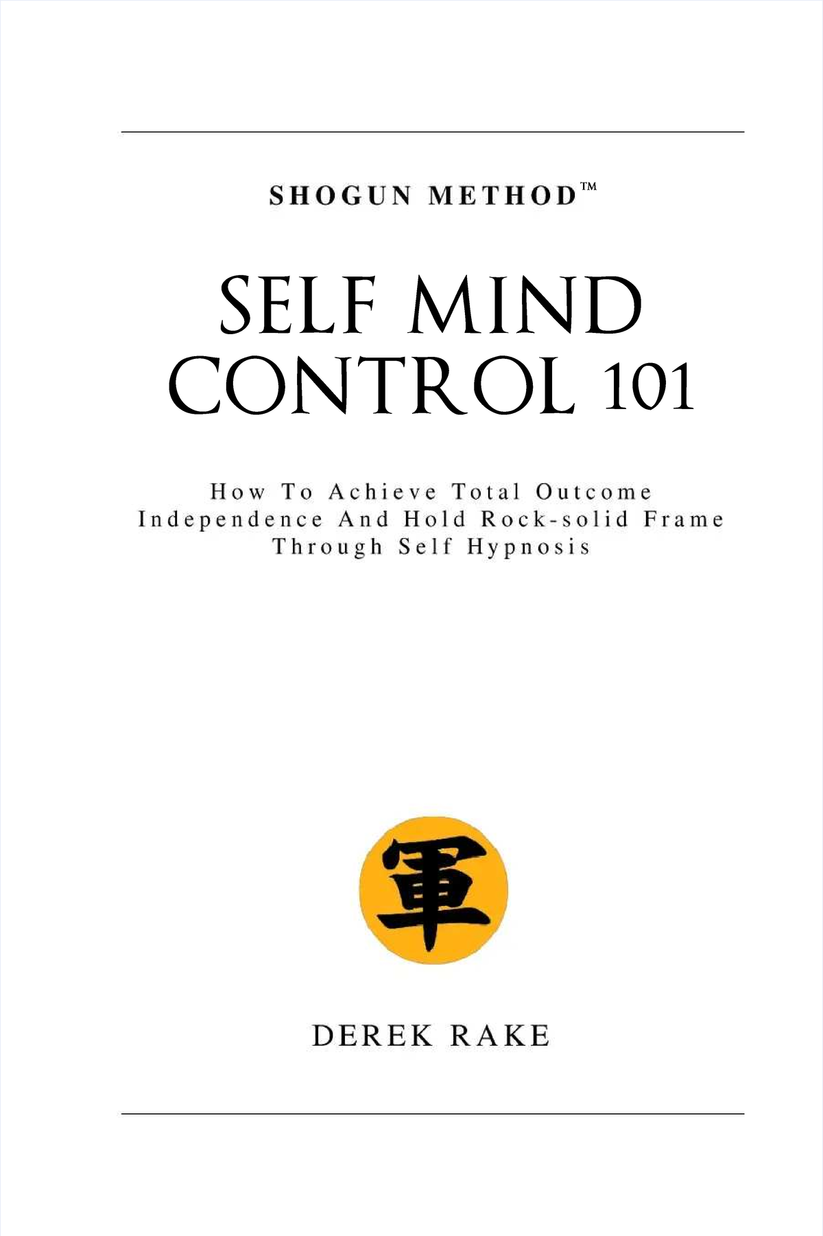 Shogun Method: Self Mind Control 101 Overview and Insights - Studocu