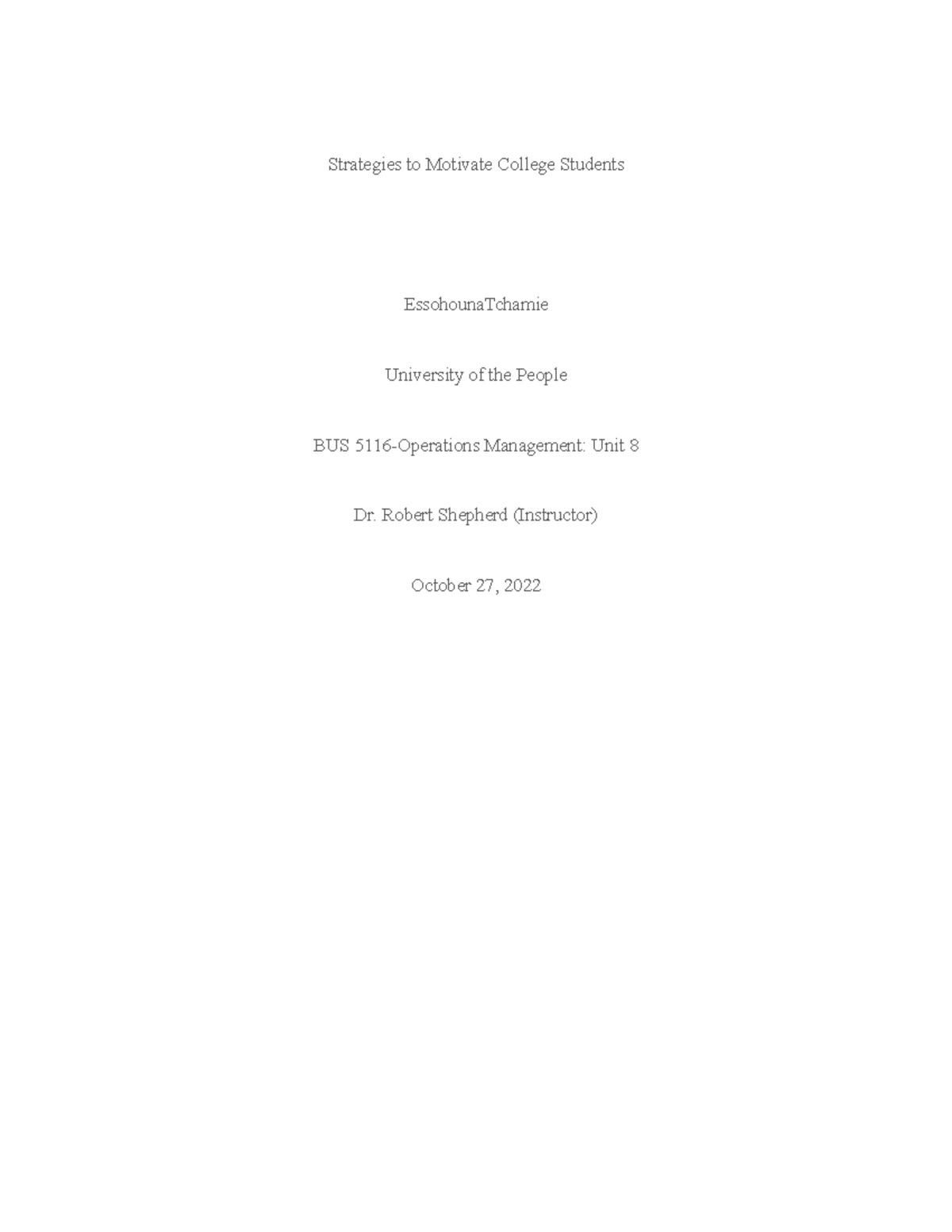 BUS 5116-Portfolio Activity Unit 8 - Strategies to Motivate College ...