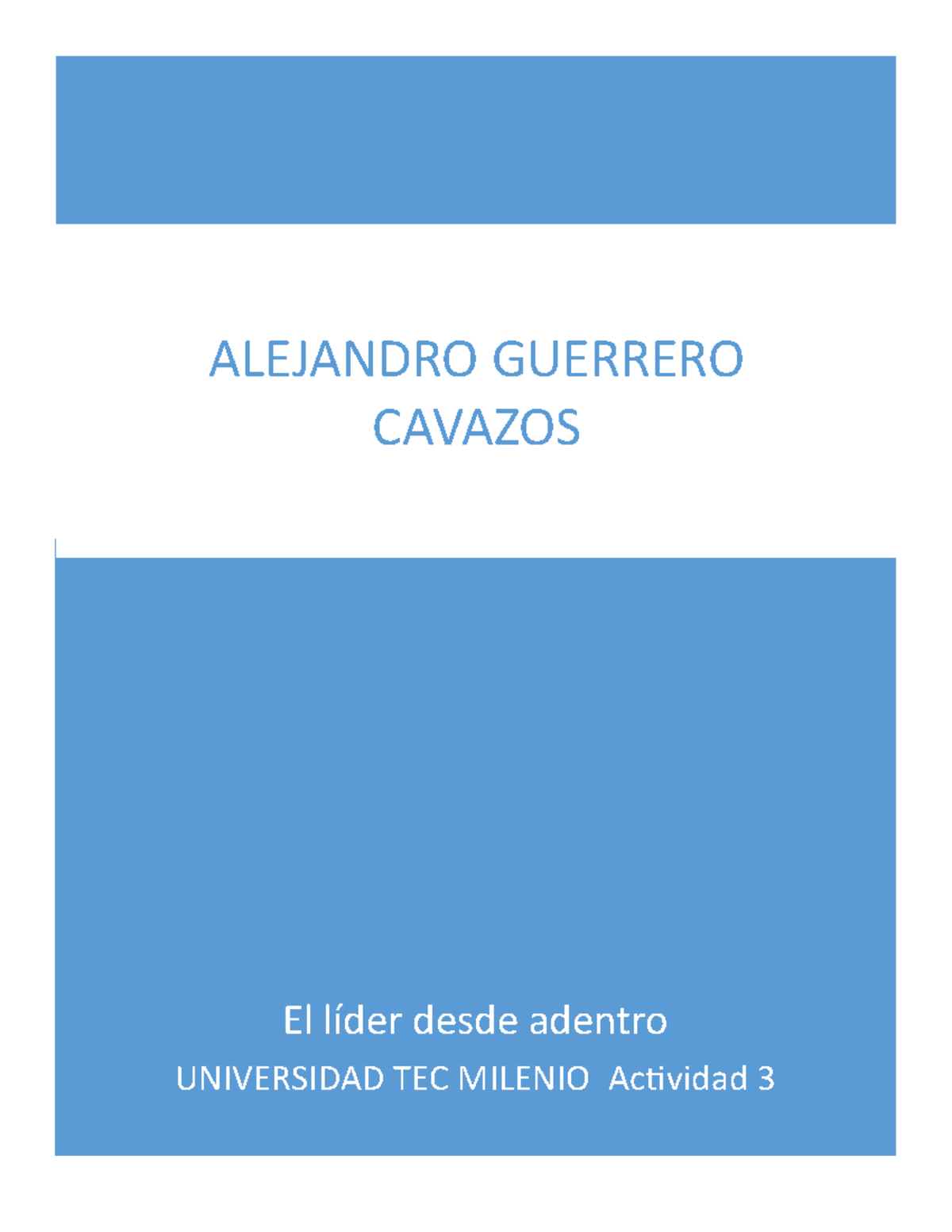 El líder desde adentro - Actividad 3 en Universidad Tec Milenio - Studocu