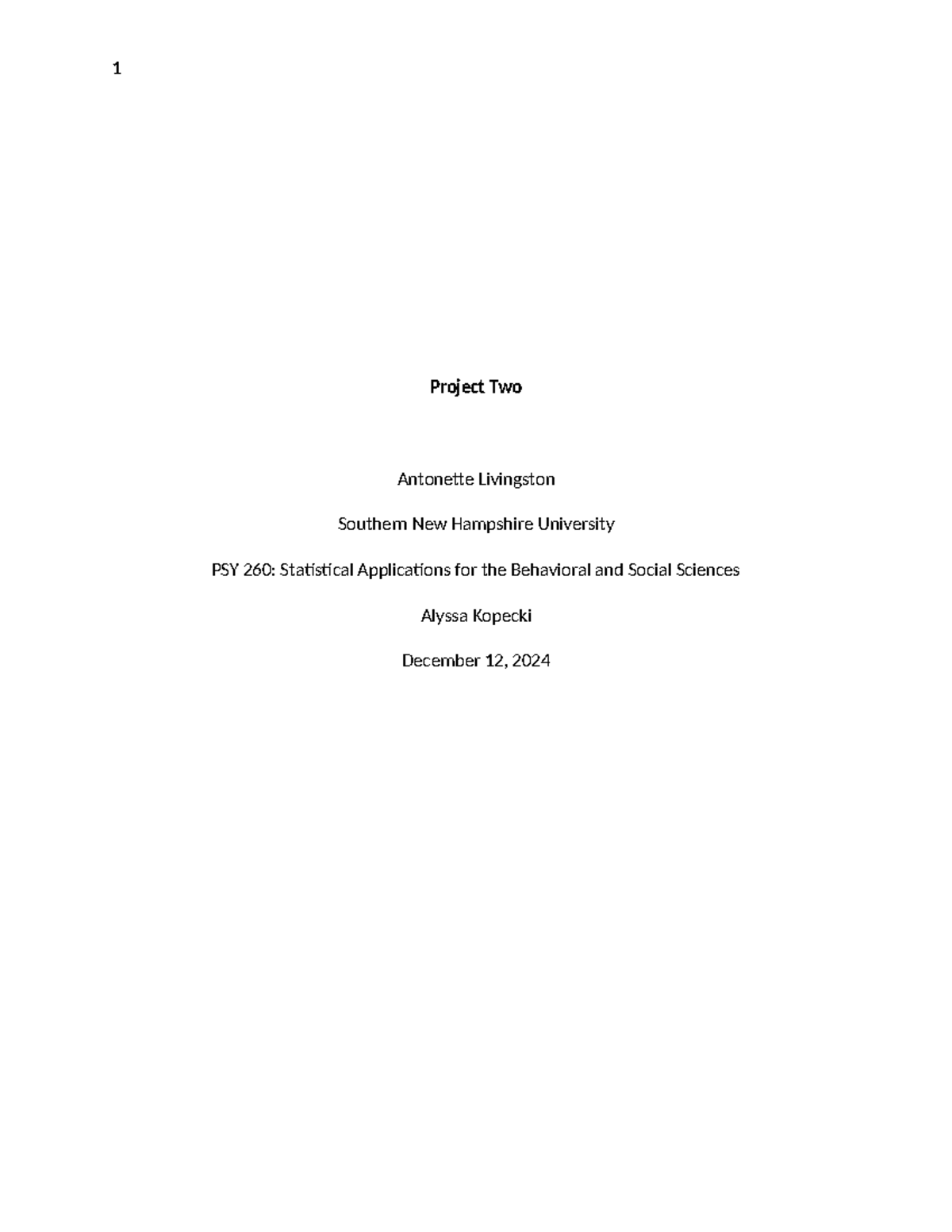PSY260 Project Two - ......... - 1 Project Two Antonette Livingston ...