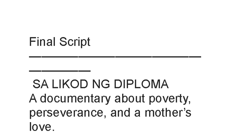 Final Script SA LIKOD NG DIPLOMA: A Documentary on Poverty ...