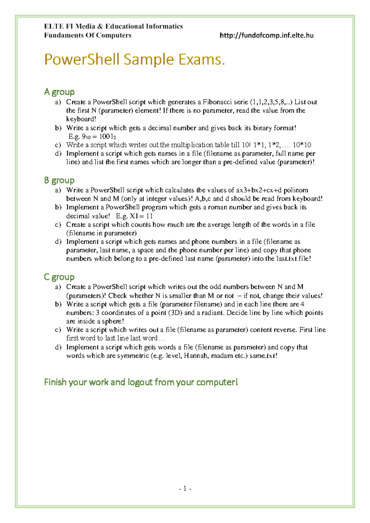 Exam 2015, questions - 1 - A group a) Create a PowerShell script which ...