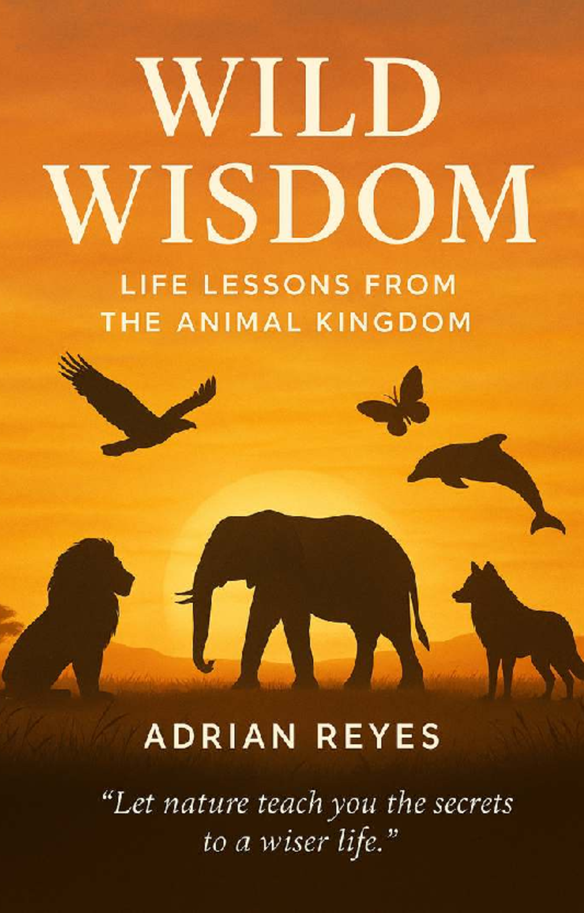 Wild Wisdom: Life Lessons from the Animal Kingdom (Course Code) - Studocu