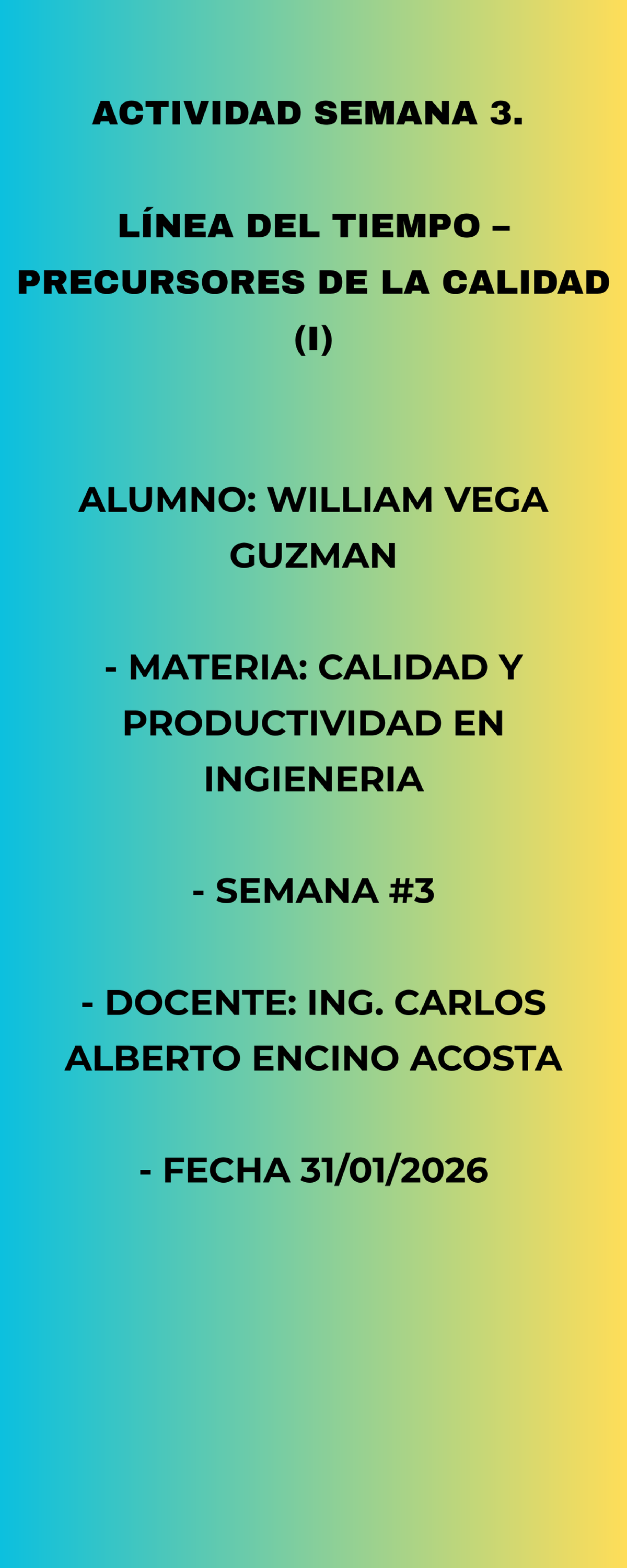 Actividad 3: Línea del Tiempo de Precursores de la Calidad - Calidad y ...