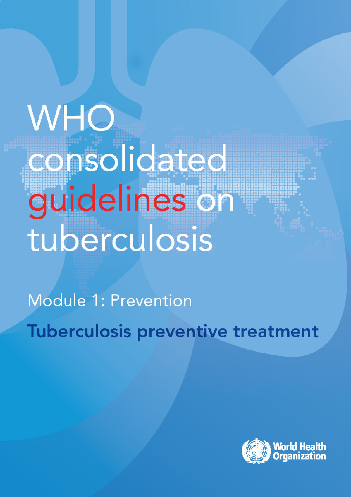 WHO consolidated guidelines on tuberculosis module 1 - WHO consolidated ...