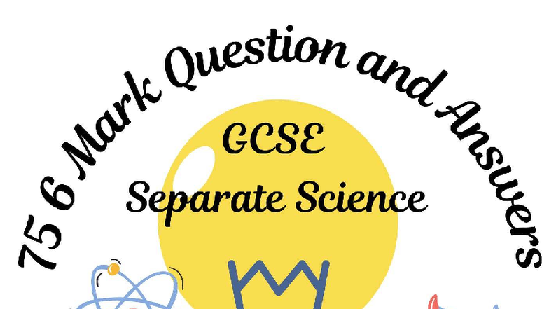 75 6 Mark Questions - Separate Sciences Exam Guide - Studocu