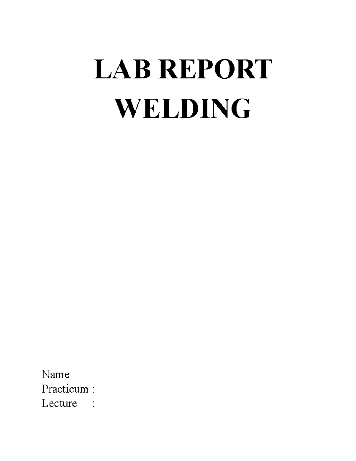 Welding Lab Report: Arc Welding Process and Procedure - Studocu