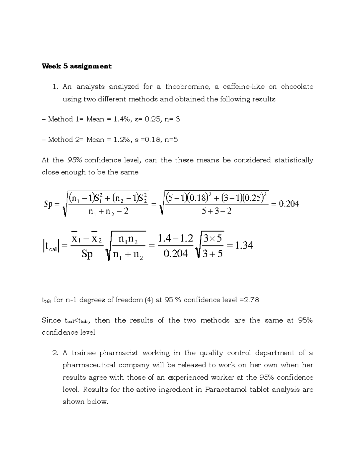 Week 5 assignment - Week 5 assignment 1. An analysts analyzed for a ...