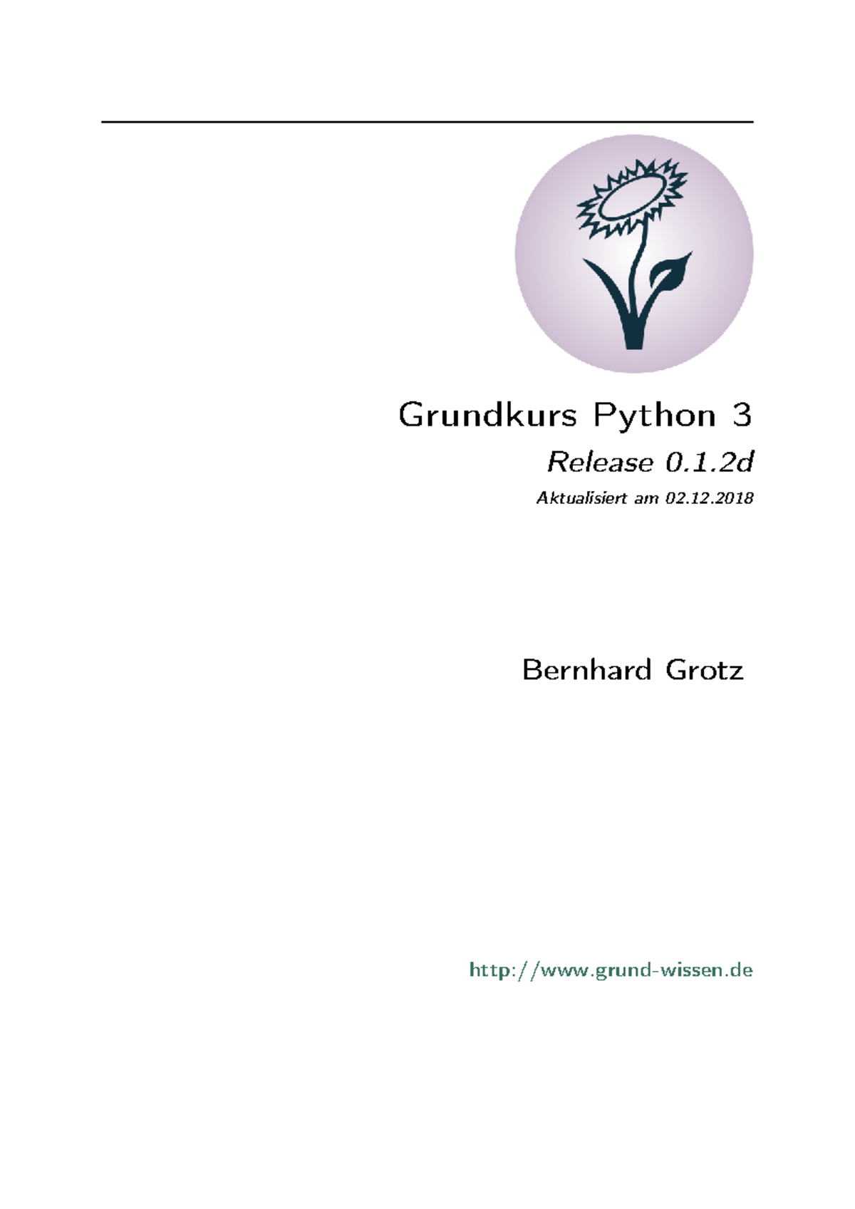 Grundkurs Python 3 - Lehrbuch von Bernhard Grotz (Version 0.1.2d) - Studocu