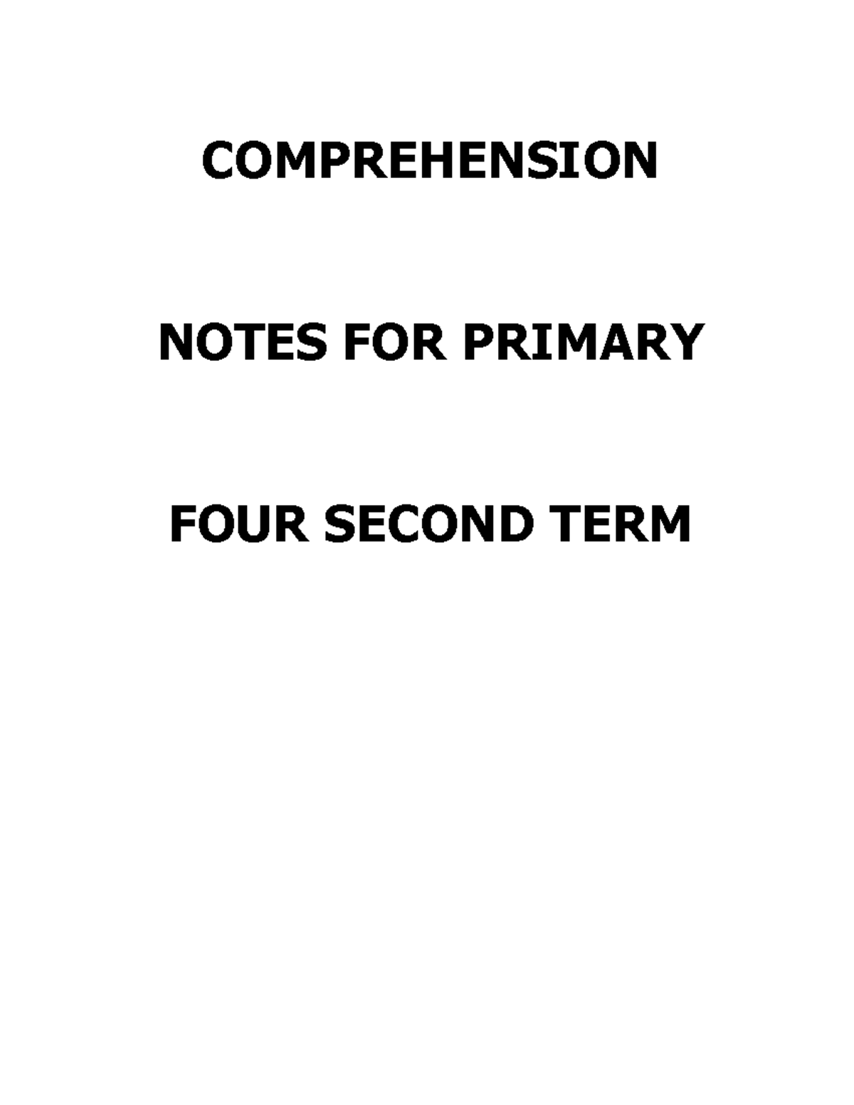 COMPREHENSION NOTES FOR PRIMARY FOUR: SECOND TERM VOCABULARY - Studocu