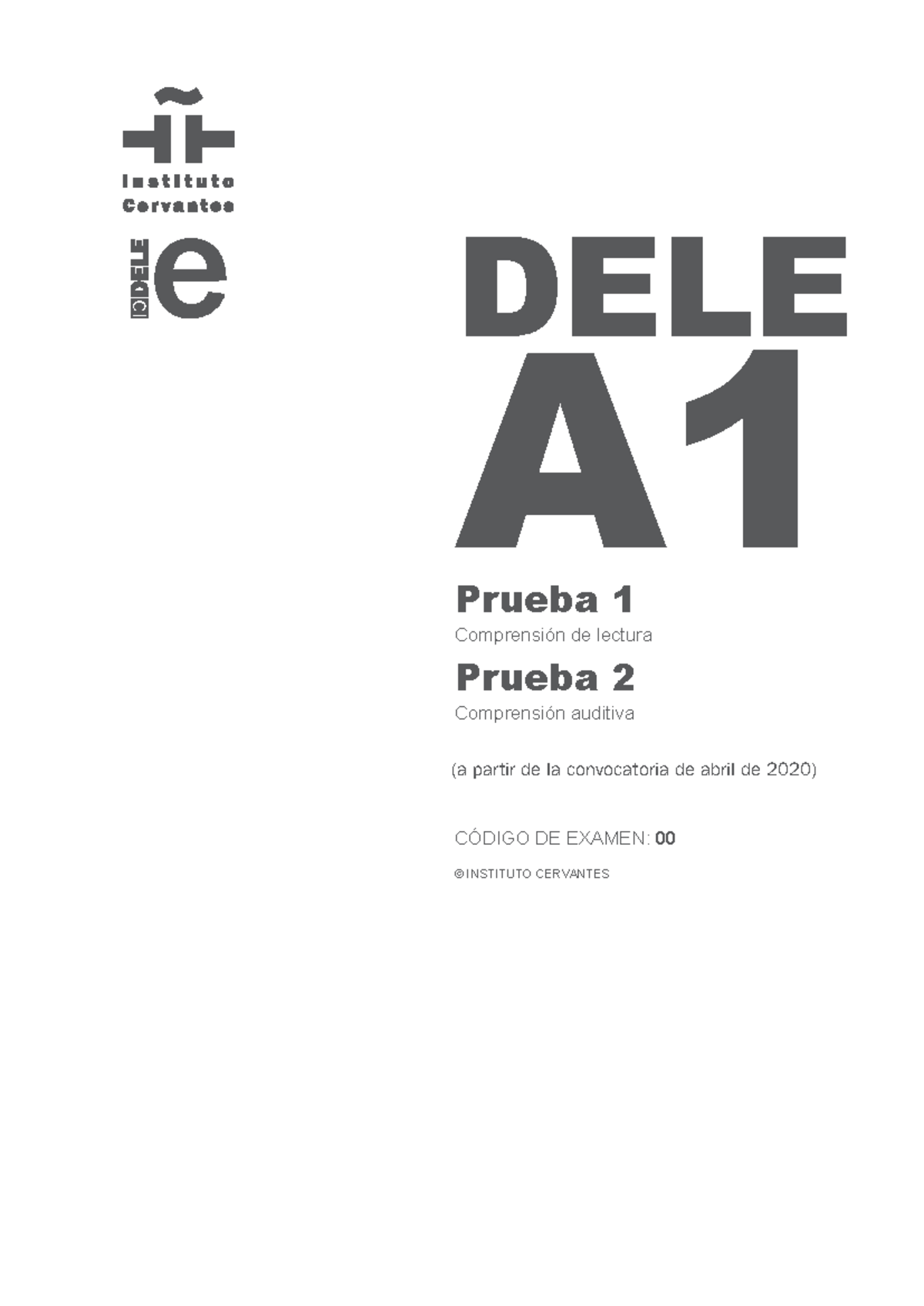 DELE A1 | PRUEBA 1 Y 2: COMPRENSIÓN DE LECTURA Y AUDITIVA - Studocu