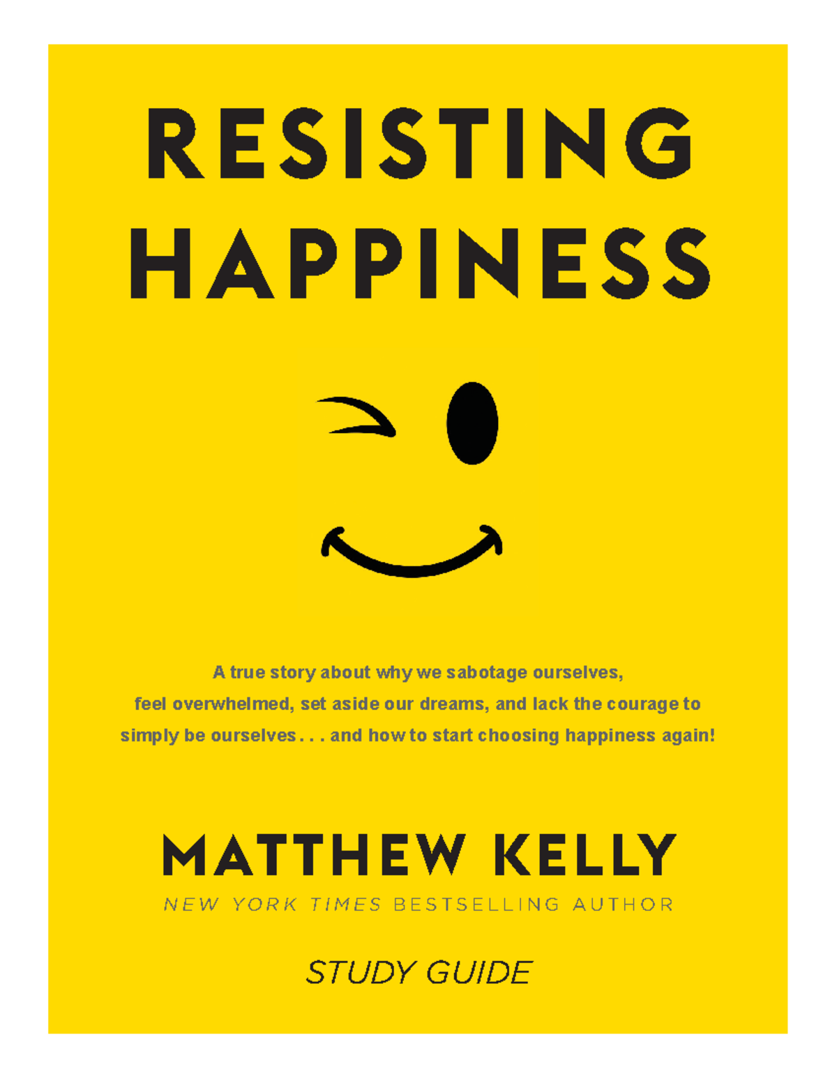 Resisting Happiness Study Guide V2 - BNKH - Studocu