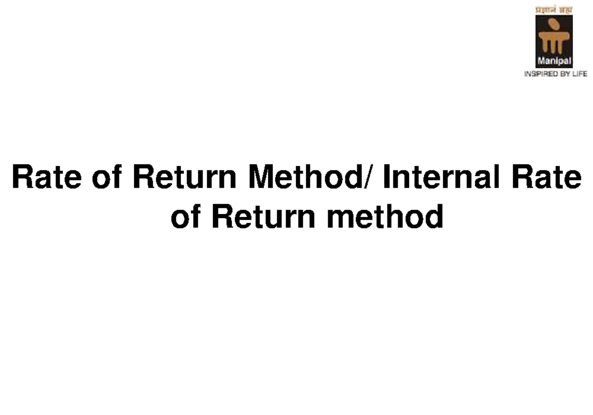 8. Internal rate of return (IRR) or Rate of Return method - Rate of ...