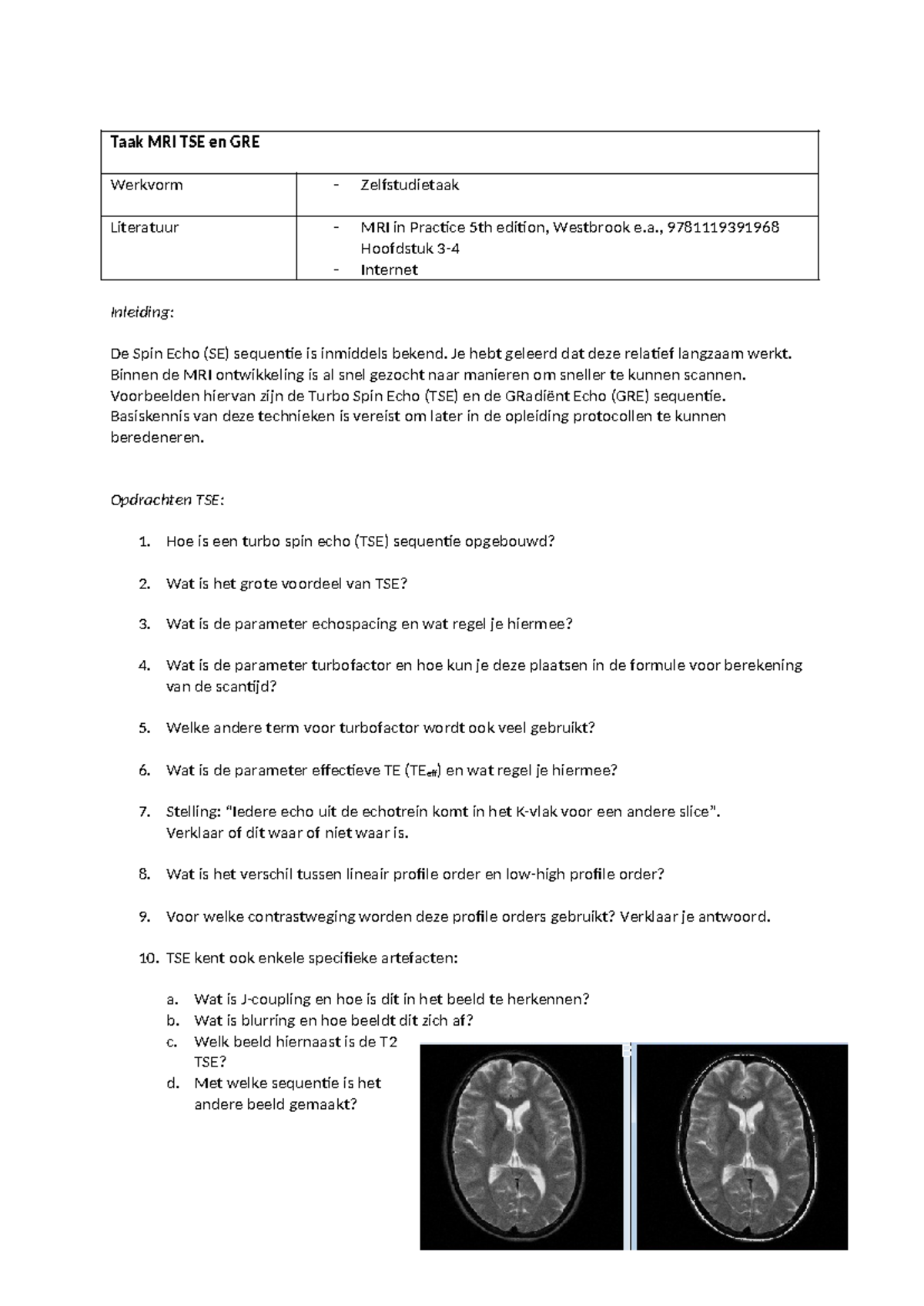 MRI Taak TSE en GRE: Zelfstudietaak Hoofdstuk 5 Literatuur - Studeersnel