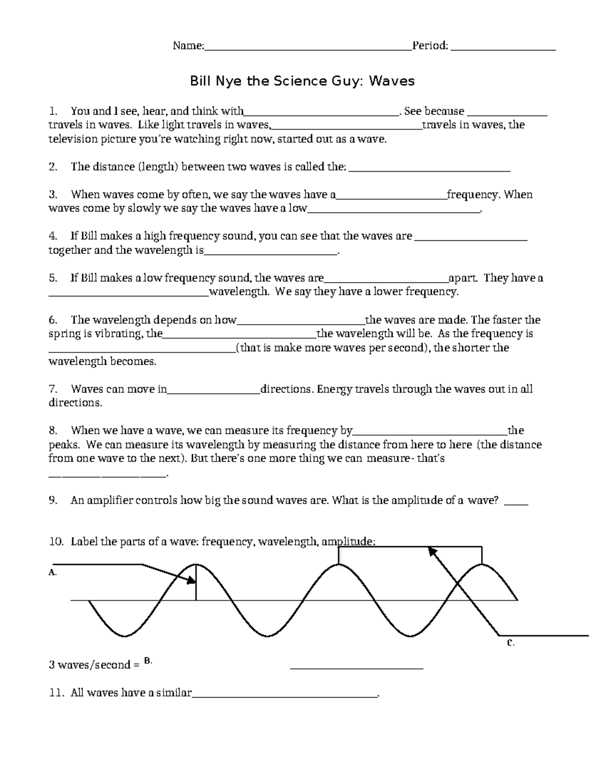 Bill nye waves video notes - Name: Period: Bill Nye the Science Guy