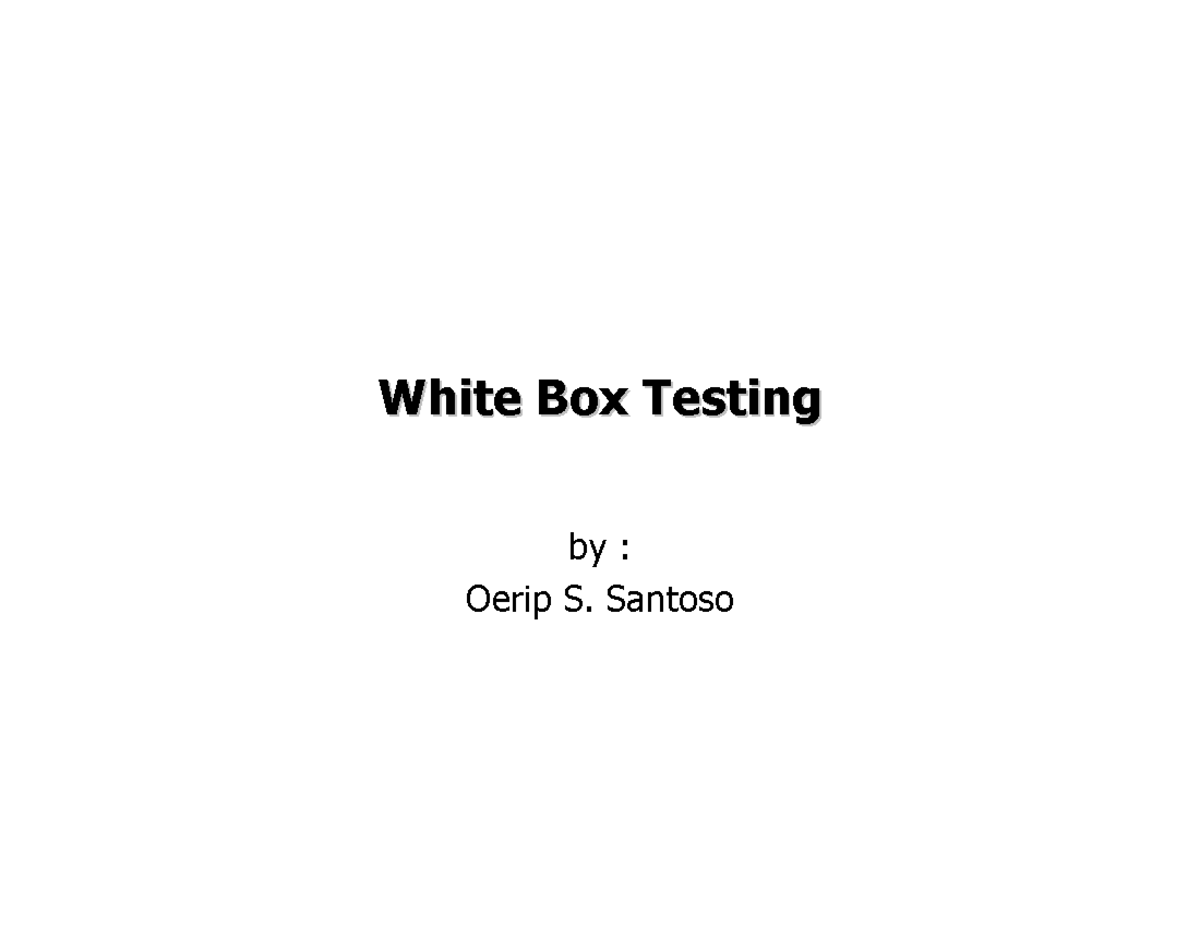 White Box Testing Overview and Techniques - Study Material - Studocu