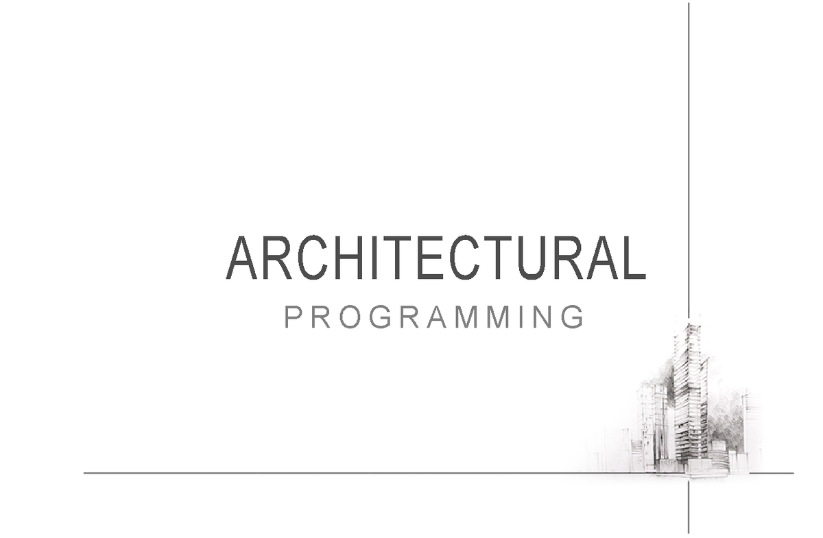 4D 19-Major Plate 1.2-Architectural Programming - ARCHITECTURAL P R O G ...