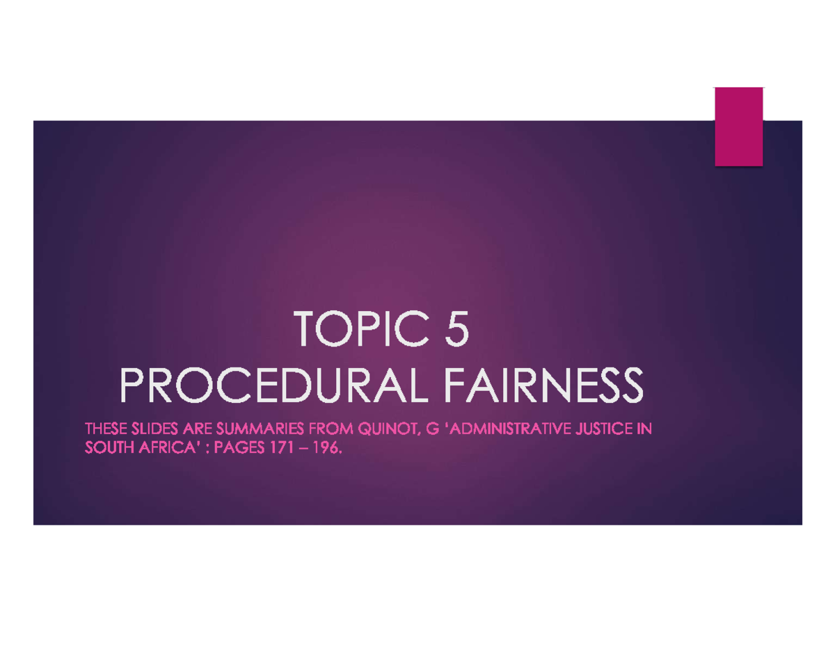 TOPIC 5: PROCEDURAL FAIRNESS IN ADMINISTRATIVE ACTION (PAJA) - Studocu