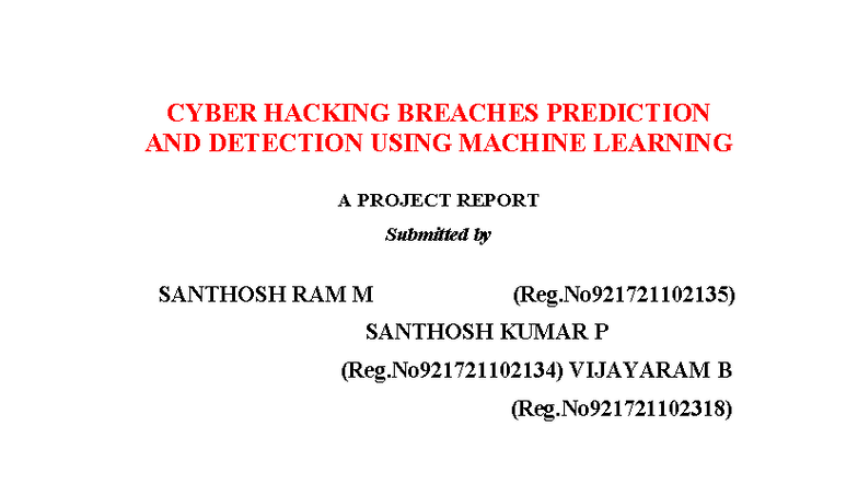 CYBER HACKING BREACHES PREDICTION & DETECTION USING ML - PROJECT REPORT ...