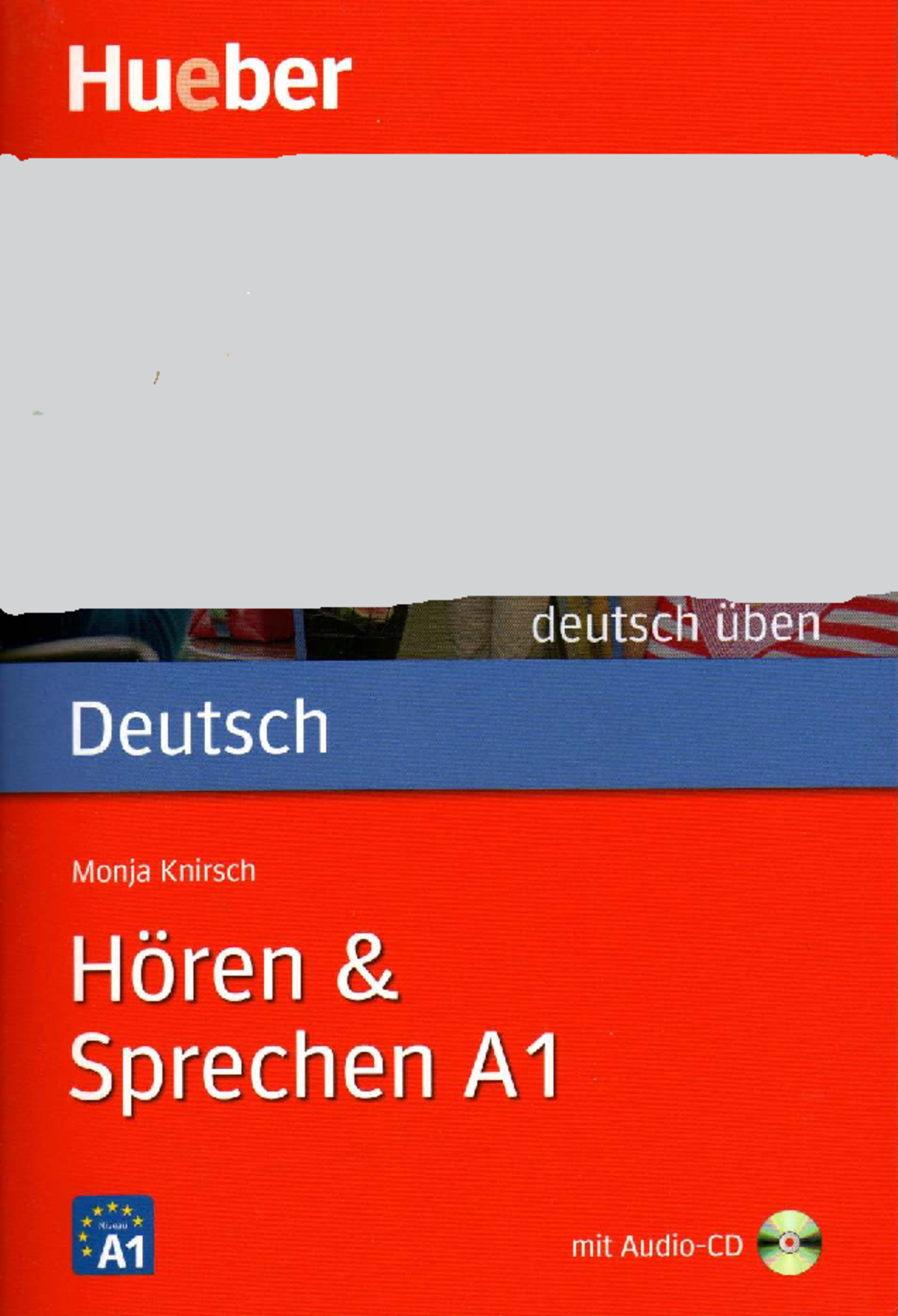 Deutsch üben Hören & Sprechen A1: Übungsheft für Anfänger - Studocu