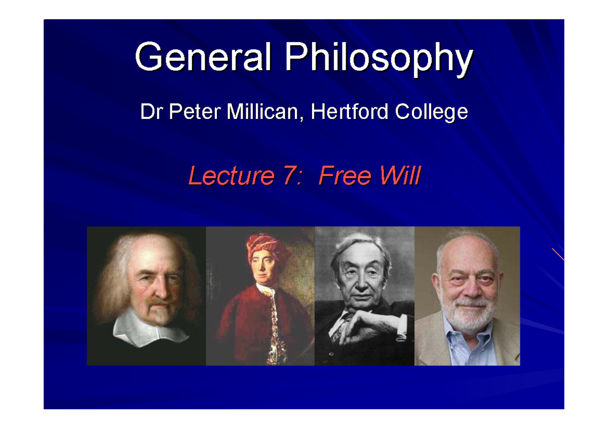 Lecture 7: Free Will and Determinism - Dr. Peter Millican (PHIL101 ...