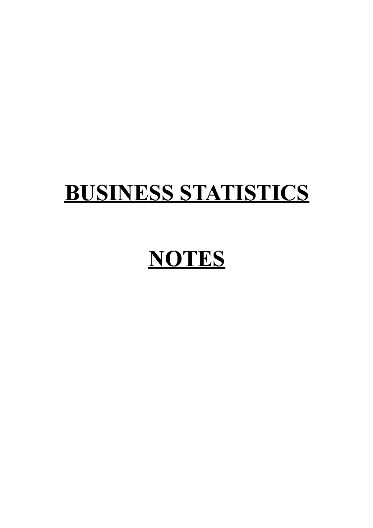 BUS 201: Comprehensive Business Statistics Notes and Insights - Studocu