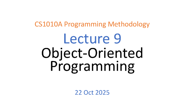 CS1010A Programming Methodology Lecture 9: Variable Scoping & Functions ...