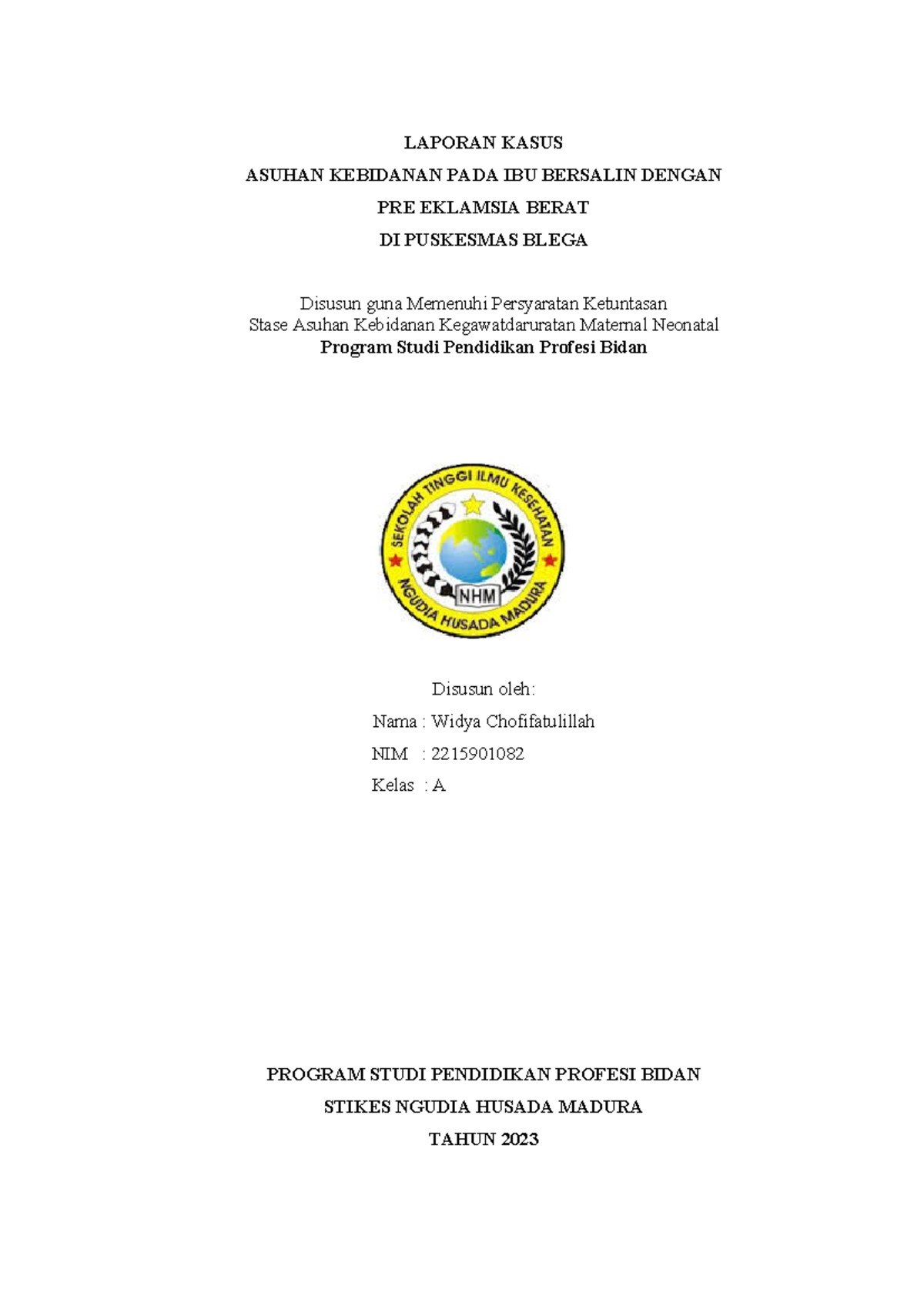 LAPORAN KASUS ASUHAN KEBIDANAN PADA IBU BERSALIN DENGAN PRE EKLAMSIA ...