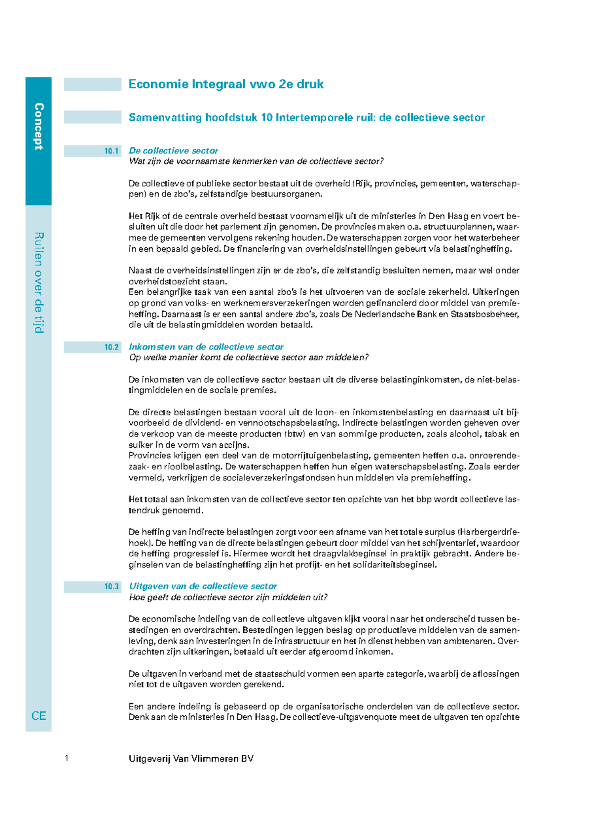 Samenvatting H10: Intertemporele Ruil en de Collectieve Sector (VWO ...