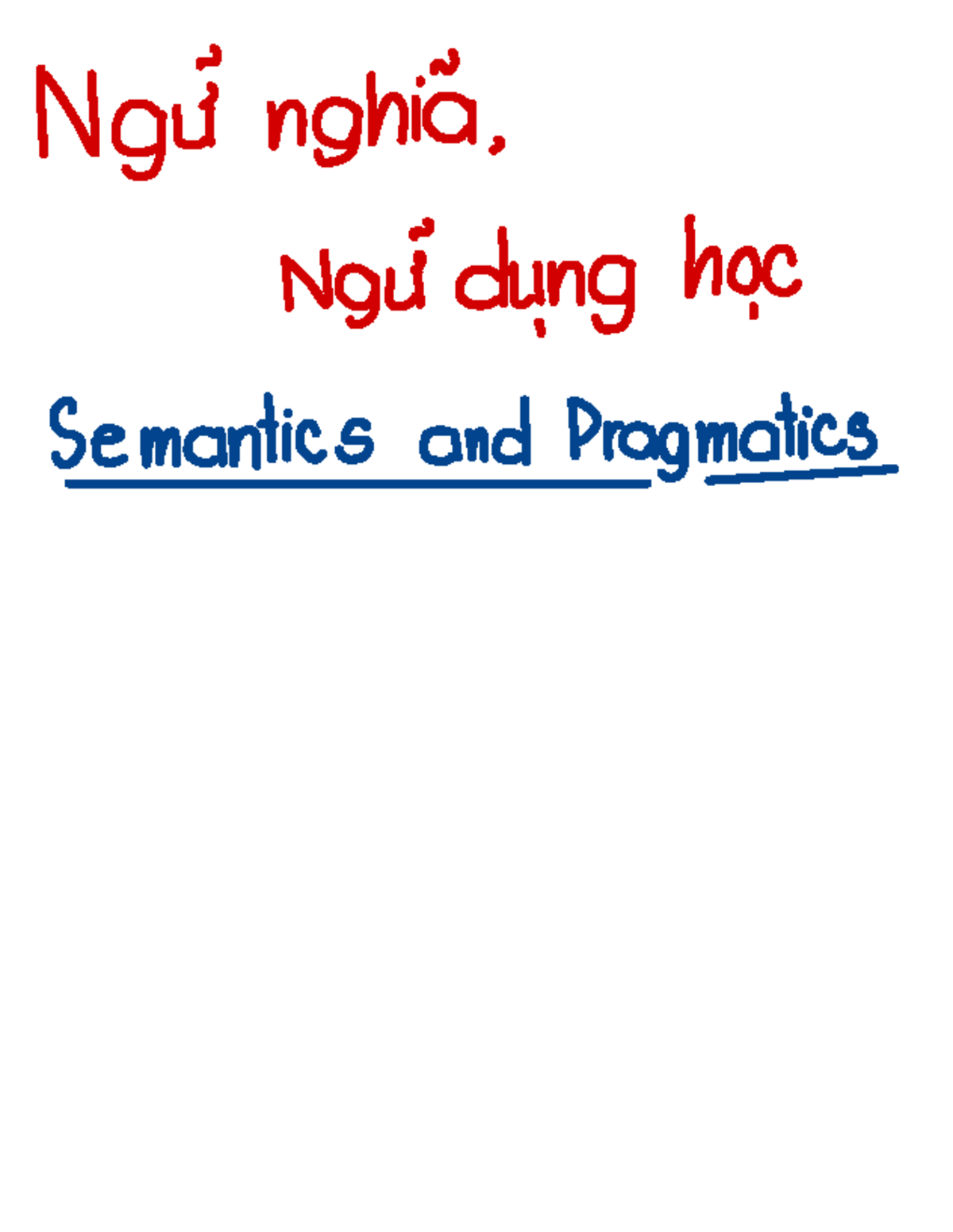 NGỮ NGHĨA, NGỮ DỤNG 1 - Semantics and Pragmatics Overview - Studocu