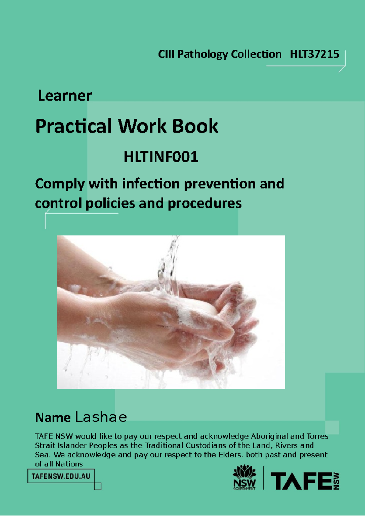 HLTINF001 Practical Workbook: Infection Control Skills Assessment 2021 ...