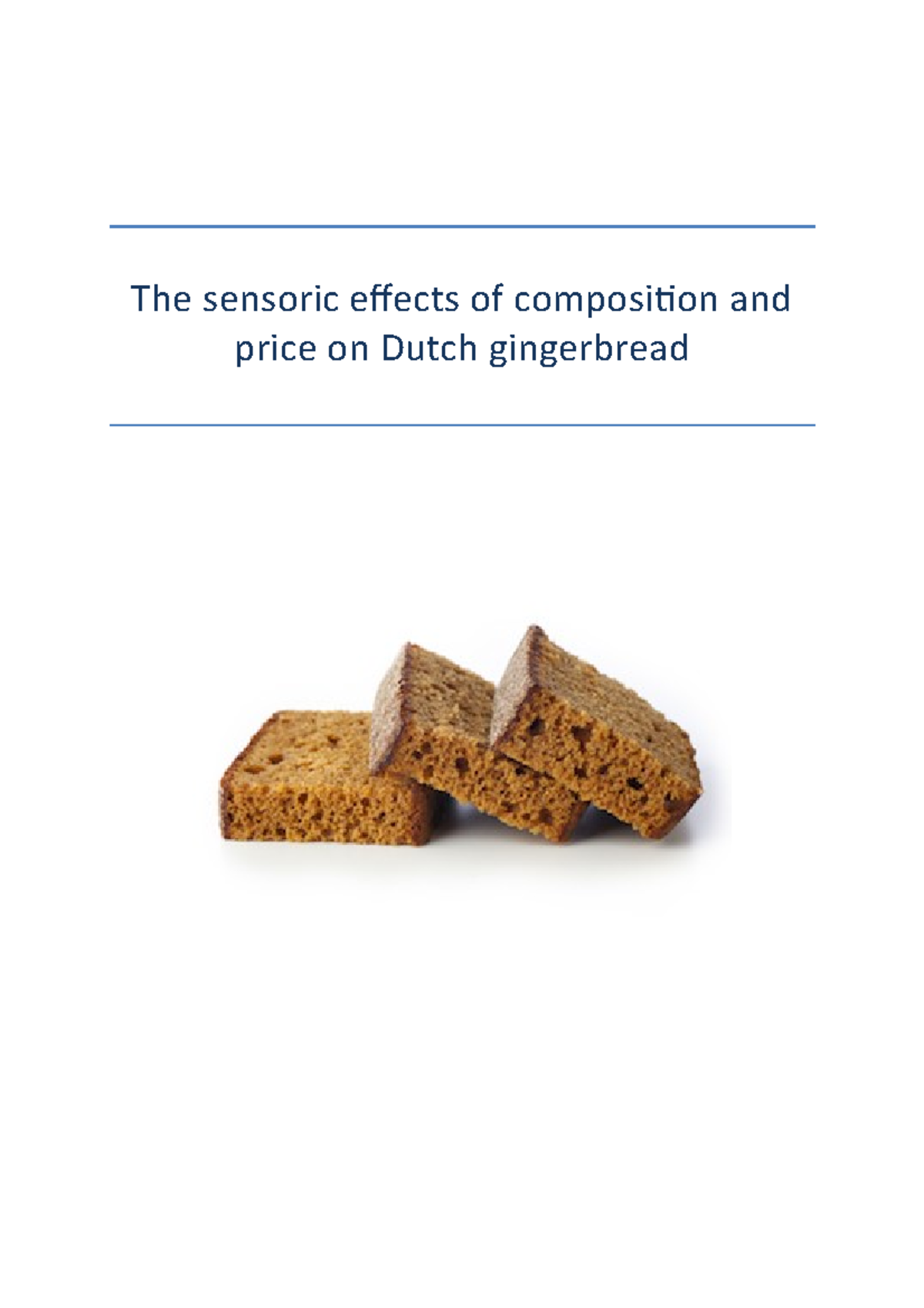 Sensory Analysis of Dutch Gingerbread: Composition & Price Effects - 6. ...