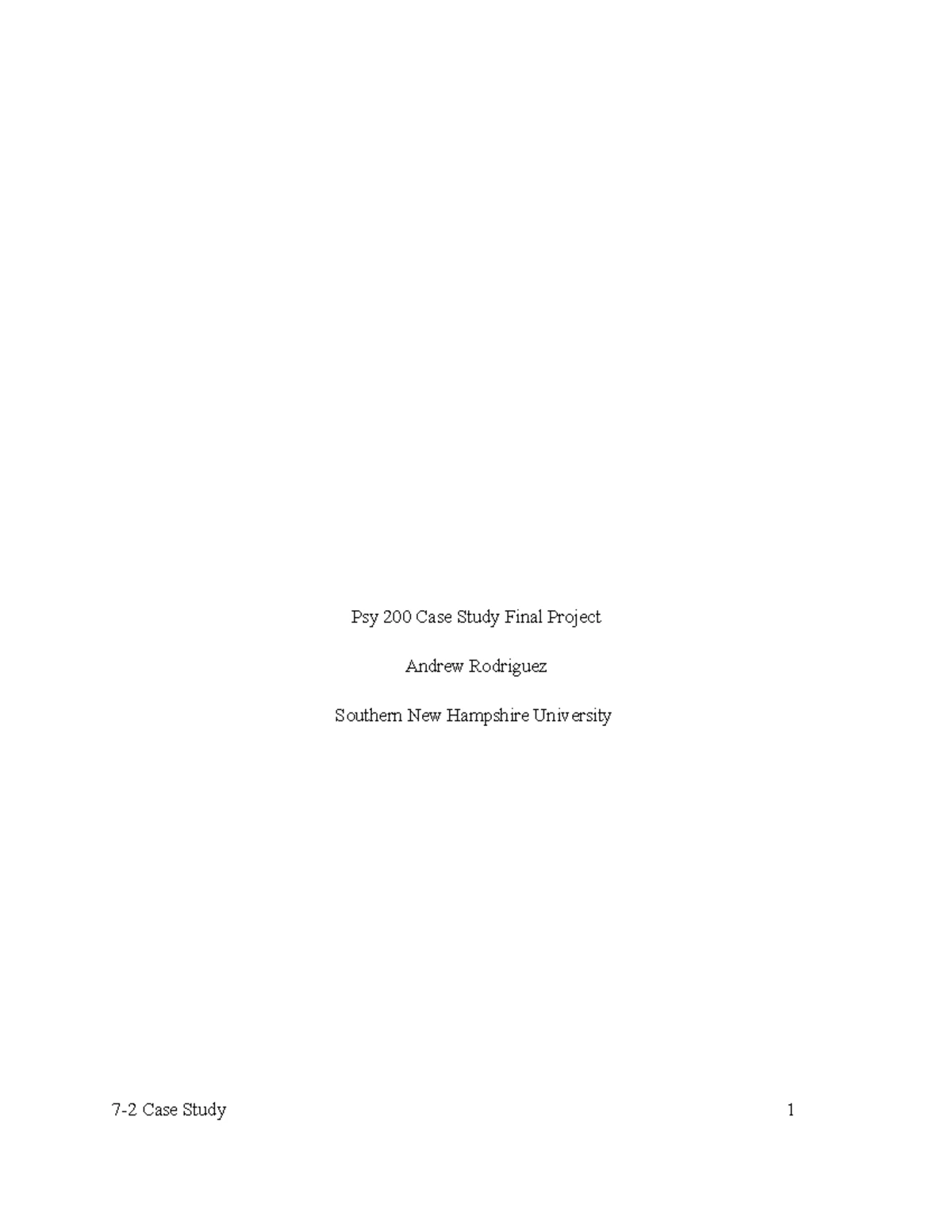 1psy 200 7-2 final paper - CASE STUDY FINAL PROJECT Brianna Tanner 7-2 ...