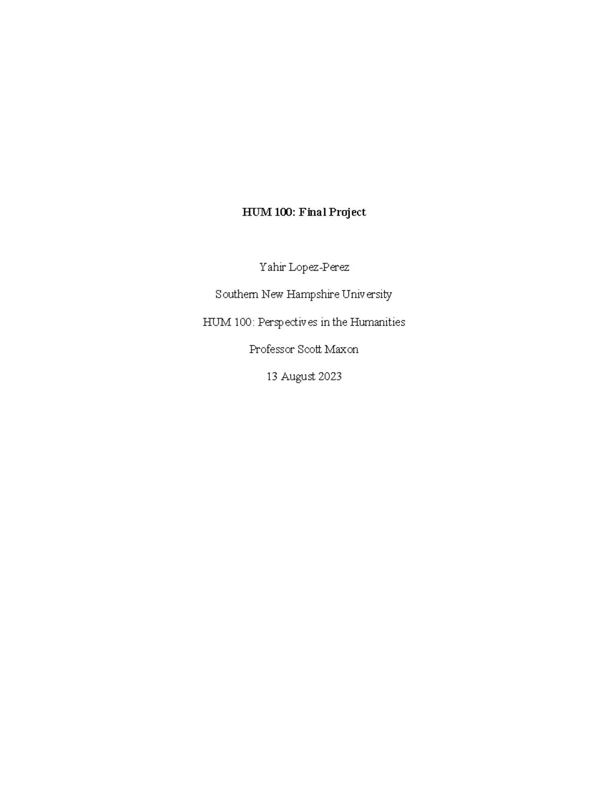 HUM 100 - final project - HUM 100: Final Project Yahir Lopez-Perez ...